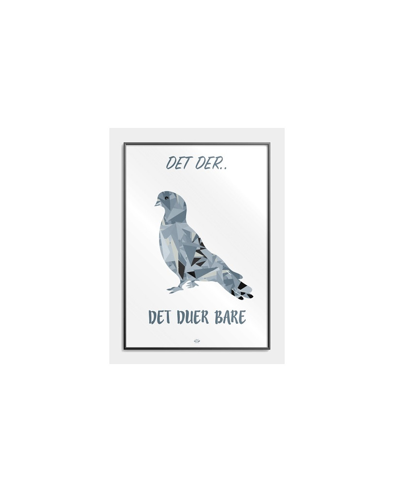 Populære HIPD plakat med duen det duer bare - gratis fragt